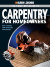 The Complete Guide to Carpentry for Homeowners (eBook): Basic Carpentry Skills & Everyday Home Repairs
